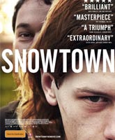 Снежный город Смотреть Онлайн / Snowtown [2011]